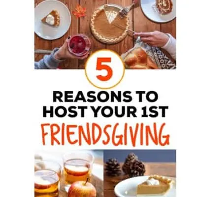 5 reasons to host friendsgiving