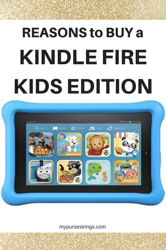 reasons to buy kindle fire kids edition