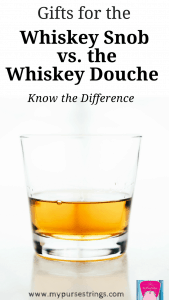 Holiday Gift Guide Whiskey Snob vs Whiskey Douche