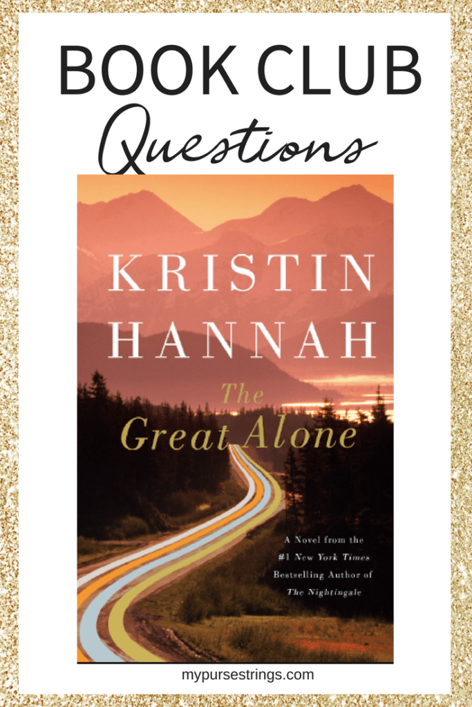 The Great Alone book club discussion questions