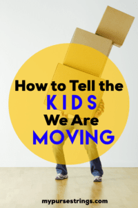 How to Tell the Kids We are Moving