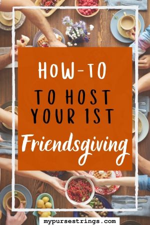 tips to host first friendsgiving