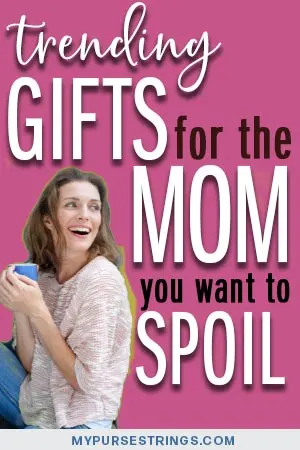 trending gifts for the mom you want to spoil