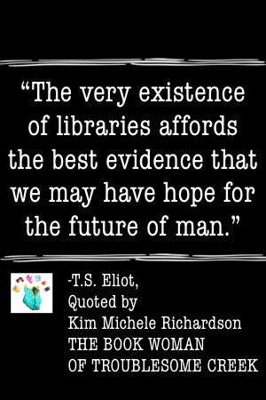 ts eliot quote the book woman of troublesome creek libraries