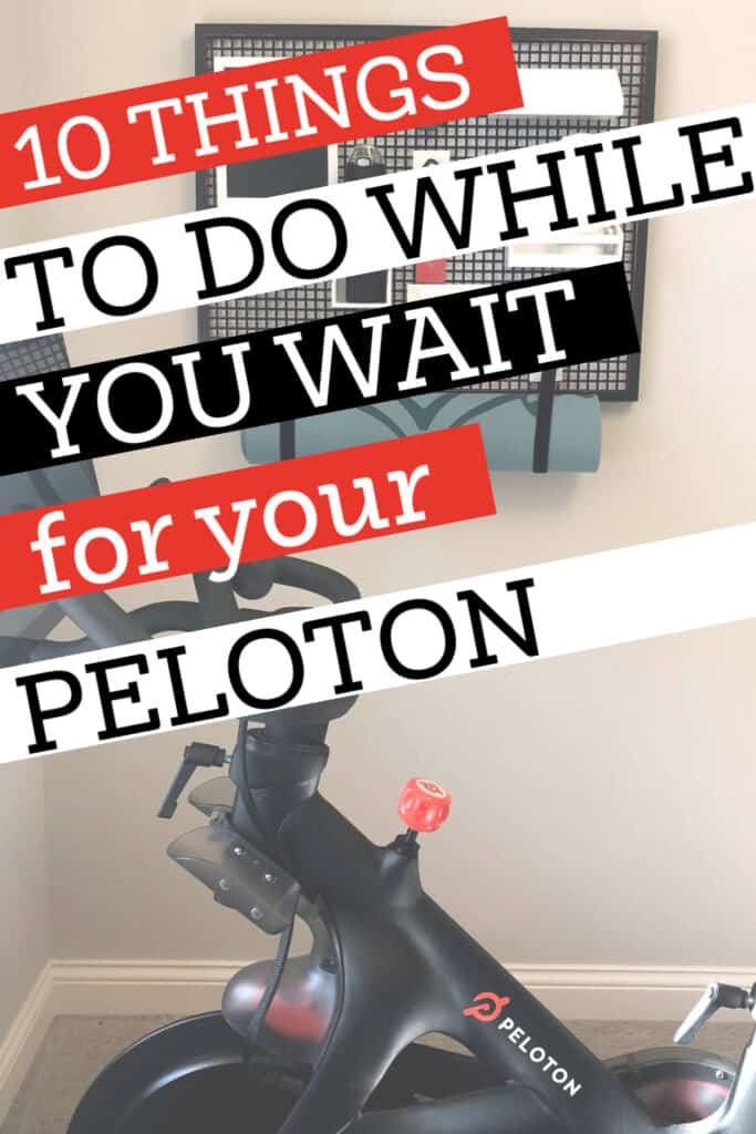 Peloton 10 things while waiting