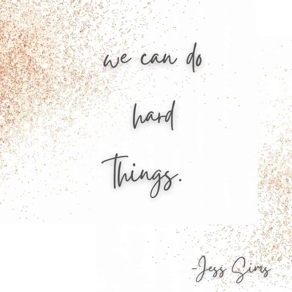 jess sims hard things quote