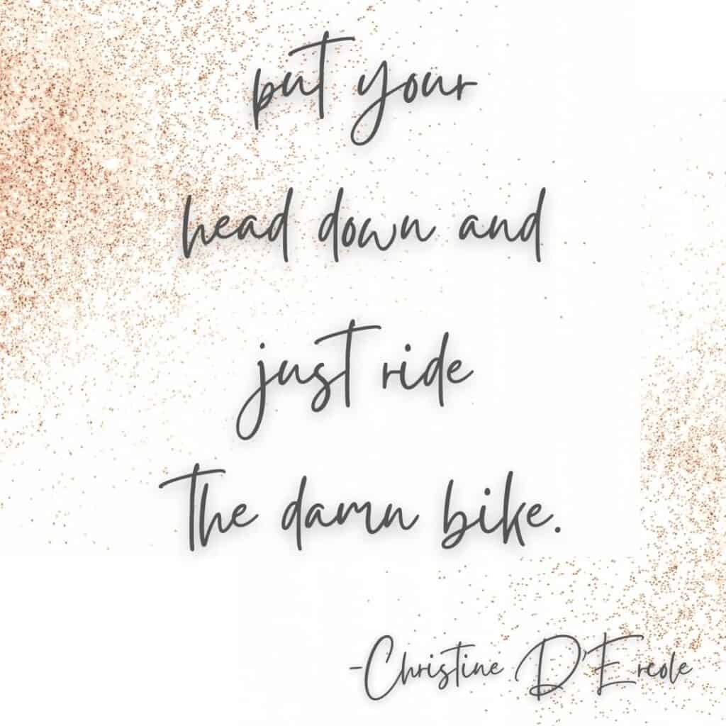 christine d'ercole head down quote