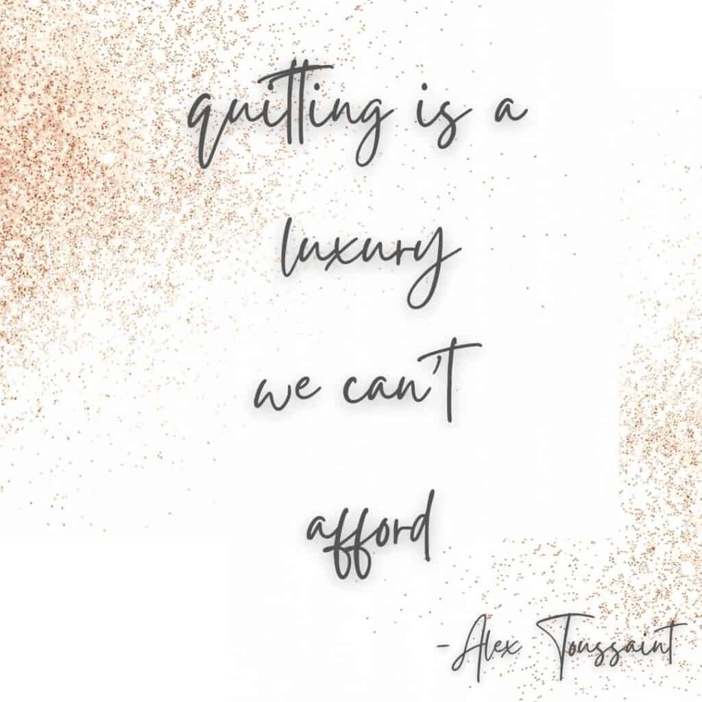 alex toussaint quitting quote