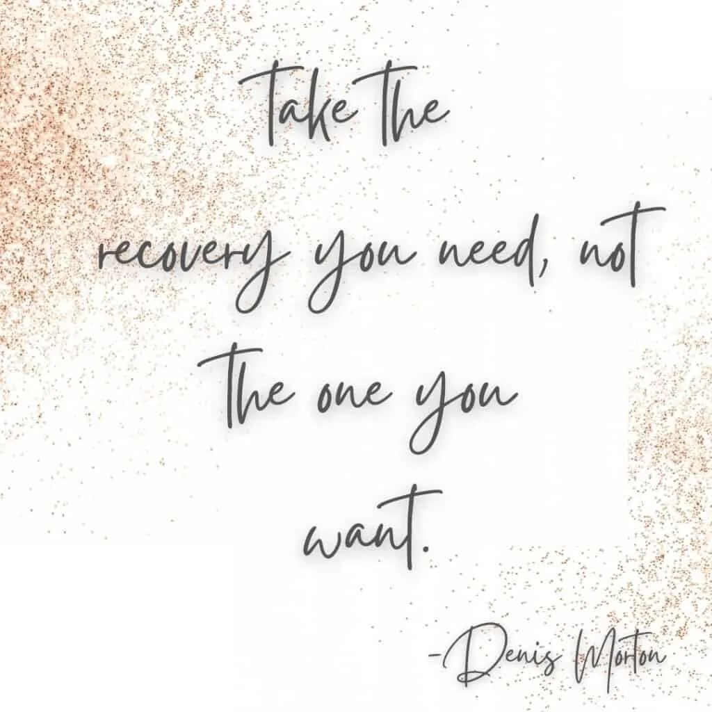 denis morton recovery quote