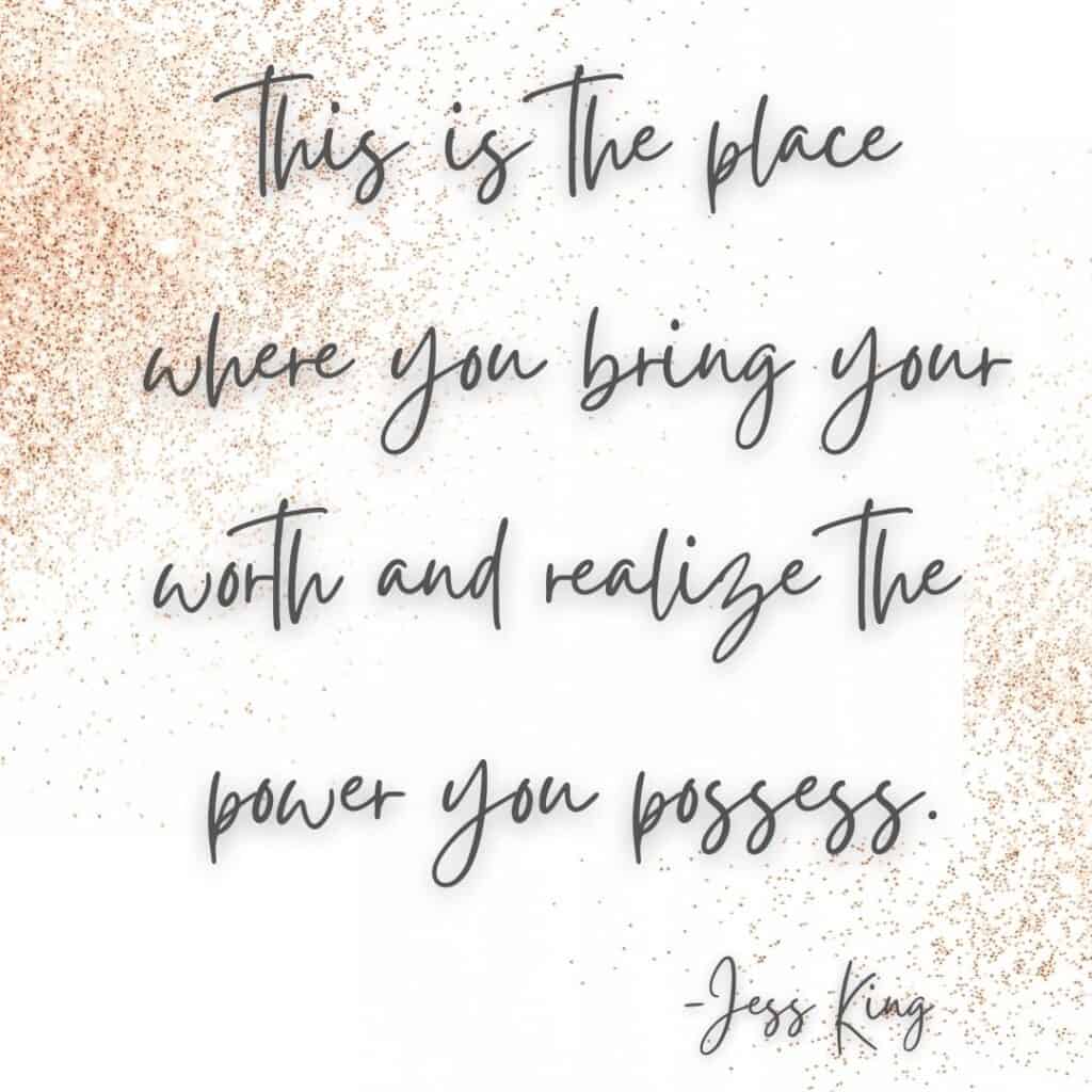 jess king worth power quote