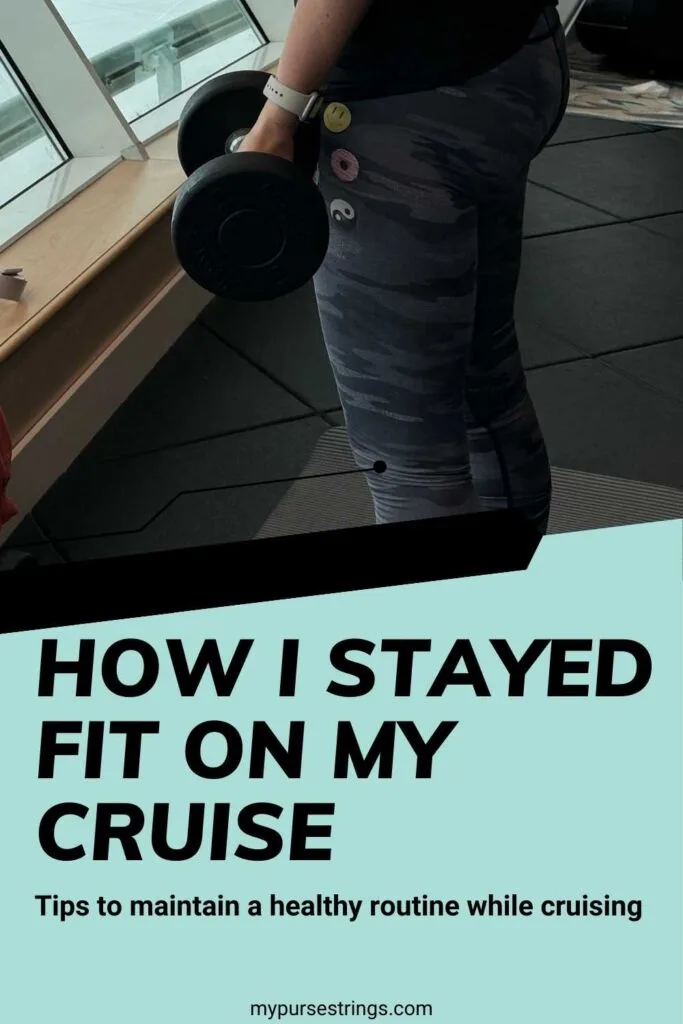 pinterest pin woman lifting weights on a cruise ship light blue text box how i stayed fit on my cruise